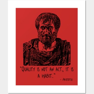 Quality Is Not An Act, It Is A Habit. Posters and Art